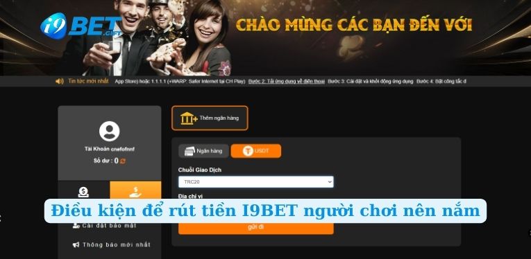 Điều kiện để rút tiền I9BET người chơi nên nắm